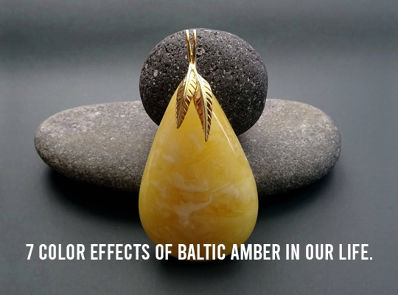 7 Color Effects of Baltic Amber in Our Life