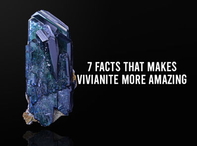 7 Facts That Makes Vivianite More Amazing