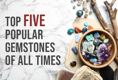 Top 5 Popular Gemstones of All Times