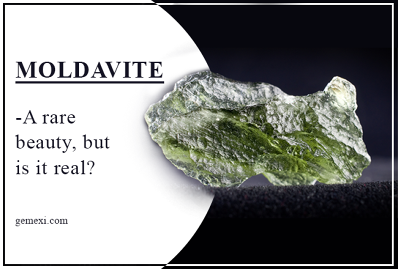Moldavite - A rare beauty, but is it real?