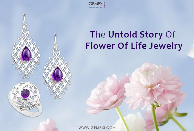 The Untold Story Of Flower Of Life Jewelry