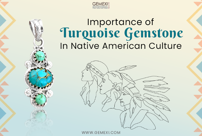 What is the importance of turquoise stone in Native American Culture?