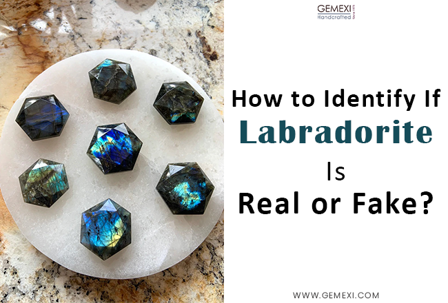 How to Identify If Labradorite Is Real or Fake?