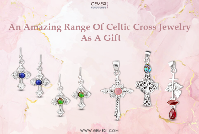 An Amazing Range Of Celtic Cross Jewelry As A Gift