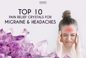Top 10 Pain Relief Crystals For Headaches and Migraines
