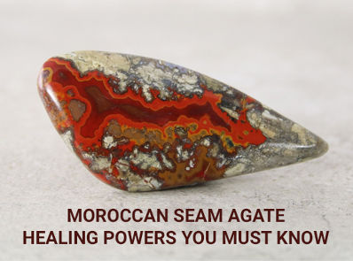 Moroccan Seam Agate Healing Powers You Must Know