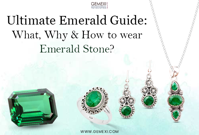 Ultimate Emerald Guide: What, Why & How to wear Emerald Stone?