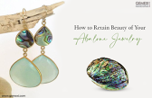 How to Retain Beauty of Your Abalone Jewelry?