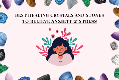 Best Healing Crystals and Stones To Relieve Anxiety & Stress