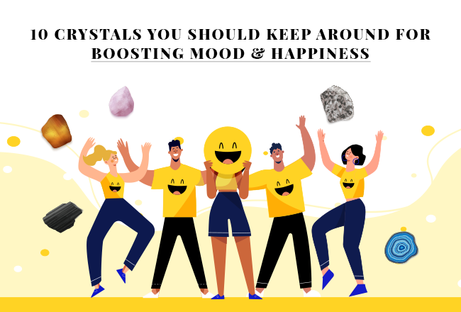 10 Crystals You Should Keep Around For Boosting Mood & Happiness