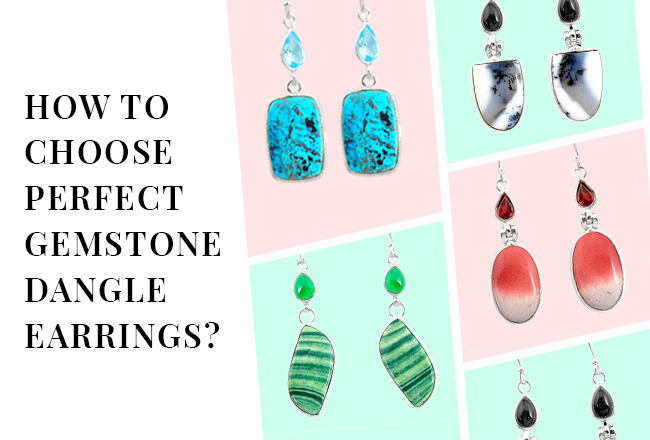 How to Choose Perfect Gemstone Dangle Earrings?