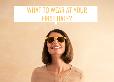 What to Wear at Your First Date? - Styling Tips for Women