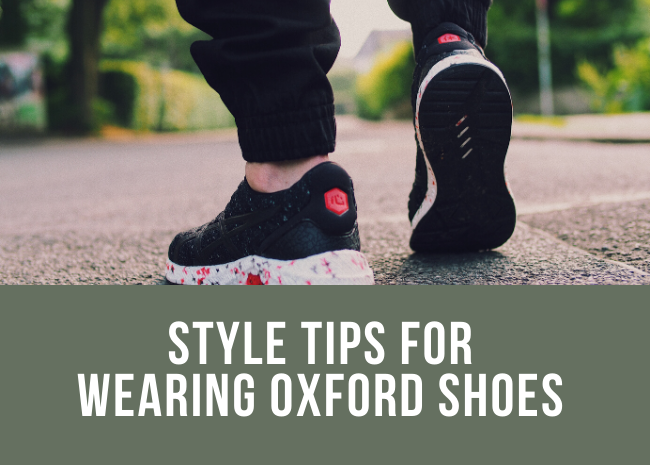 Style Tips for Wearing Oxford Shoes