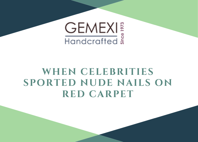 When Celebrities Sported Nude Nails on Red Carpet