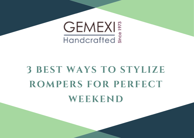 3 Best Ways to Stylize Rompers for Perfect Weekend
