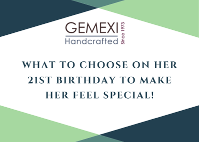 What to Choose on Her 21st Birthday to make Her Feel Special!