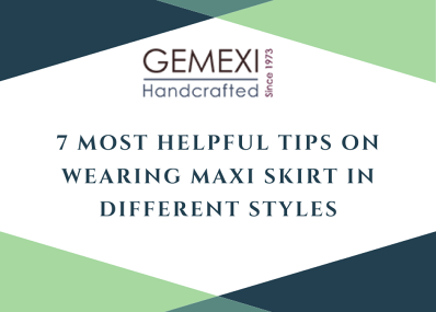 7 Most Helpful Tips on Wearing Maxi Skirt in Different Styles