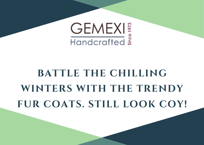 Battle the chilling winters with the trendy fur coats. Still look coy!