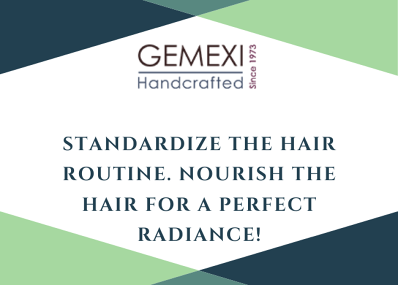 Standardize the hair routine. Nourish the hair for a perfect radiance!