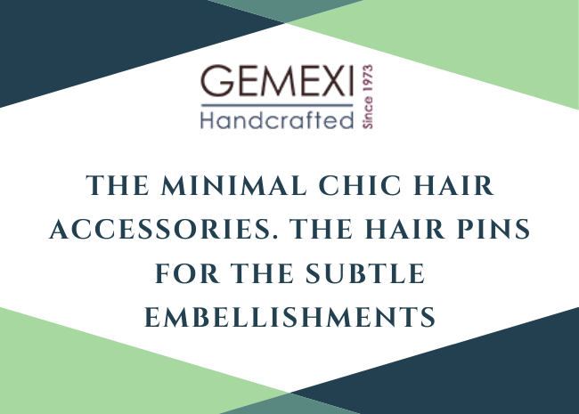 The Minimal Chic hair accessories. The hair pins for the subtle embellishments