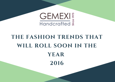 The Fashion Trends that will roll soon in the year 2016