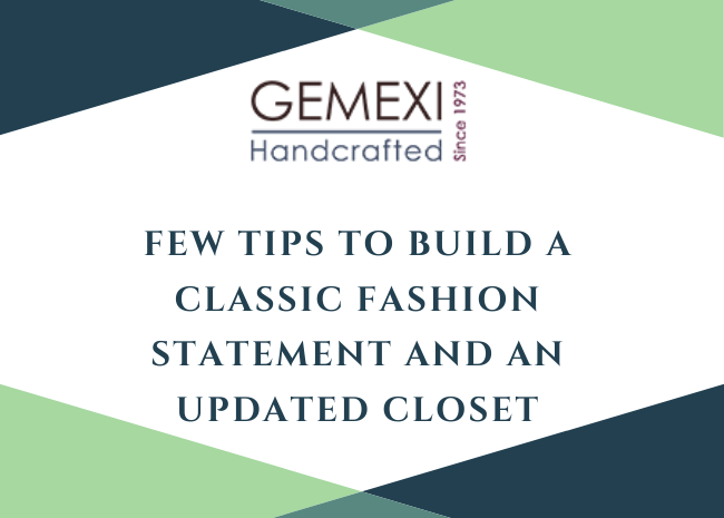 Few Tips to build a classic fashion statement and an updated closet