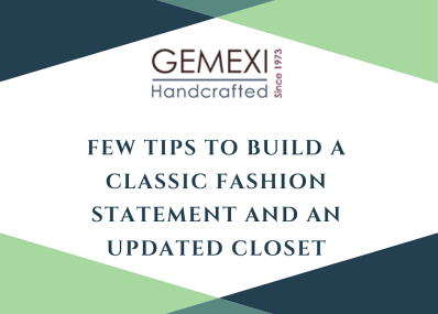Few Tips to build a classic fashion statement and an updated closet