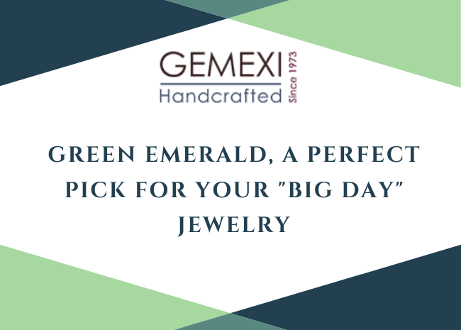 Green Emerald, a Perfect Pick for your "Big Day" Jewelry