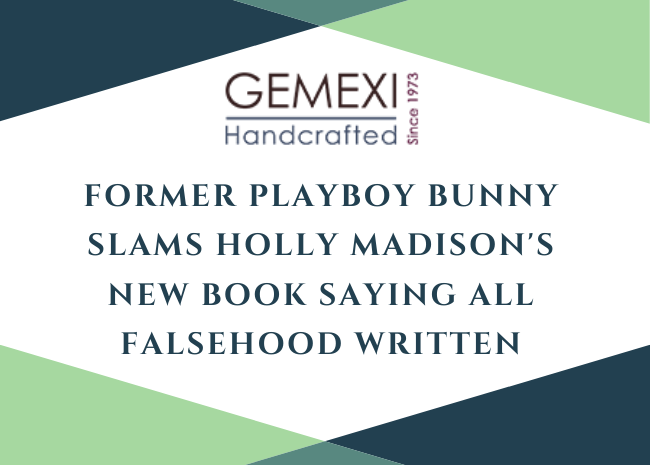 Former Playboy Bunny Slams Holly Madison's New Book Saying All Falsehood Written