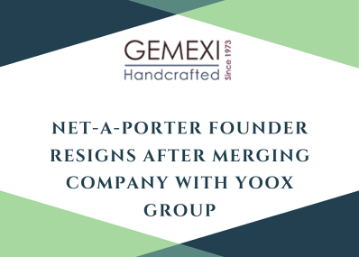 Net-a-Porter Founder Resigns After Merging Company With Yoox Group