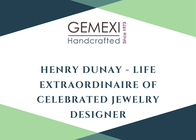 Henry Dunay - Life Extraordinaire of Celebrated Jewelry Designer