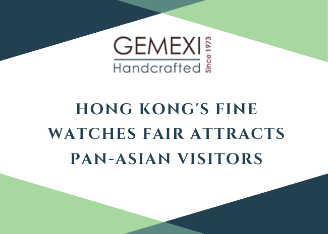 Hong Kong's Fine Watches Fair Attracts Pan-Asian Visitors