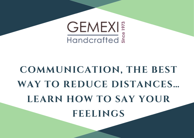 Communication, the best way to reduce distancesâ¦ Learn how to say your feelings
