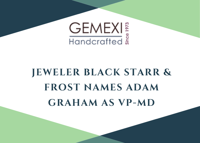 Jeweler Black Starr & Frost Names Adam Graham as VP-MD