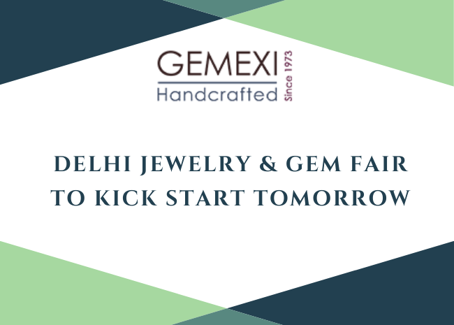 Delhi Jewelry & Gem Fair to Kick Start Tomorrow