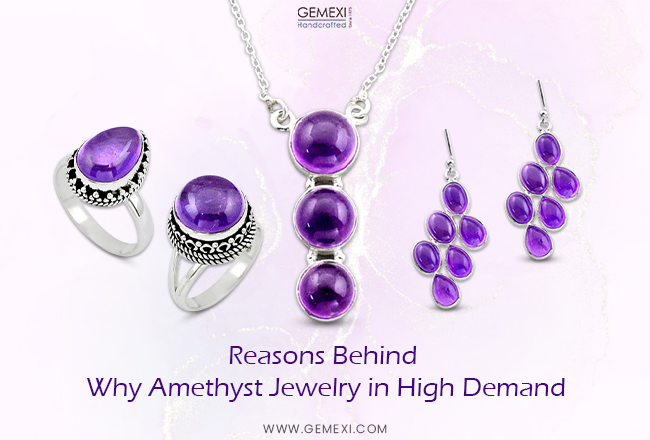 Reasons Behind Why Amethyst Jewelry in High Demand