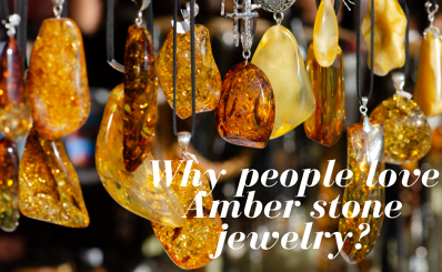 Why people love Amber stone jewelry