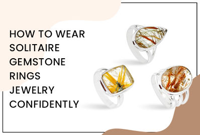 How to Wear Solitaire Gemstone Rings Jewelry Confidently