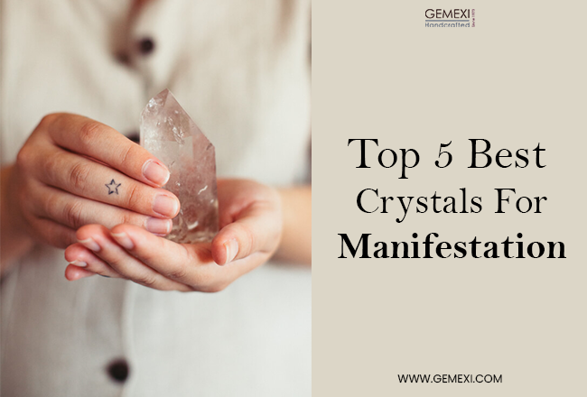 Top 5 Best Crystals For Manifestation