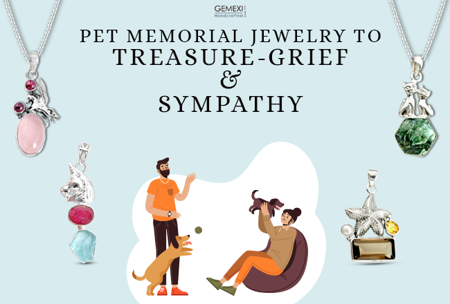 Pet Memorial Jewelry to treasure- Grief & Sympathy