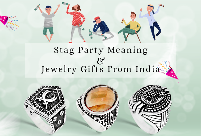 Stag Party Meaning & Jewelry Gifts From India