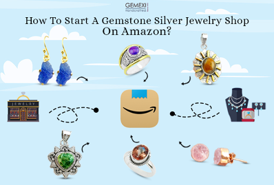 How To Start A Gemstone Silver Jewelry Shop On Amazon?