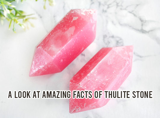 A Look At Amazing Facts Of Thulite Stone
