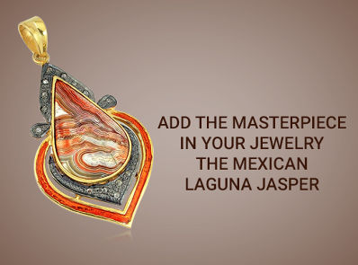 Add The Masterpiece In Your Jewelry - The Mexican Laguna Jasper
