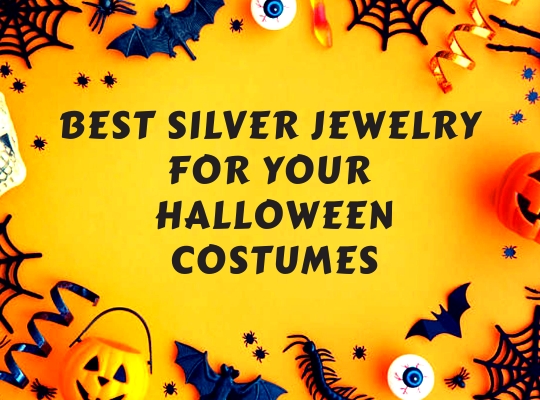 Best Silver Jewelry for your Halloween Costumes