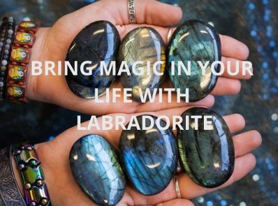 Bring Magic In Your Life With Labradorite