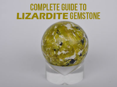 Complete Guide To Lizardite Gemstone