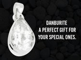 Danburite - A perfect gift for your special ones