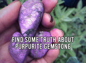 Find Some Truth About Purpurite Gemstone