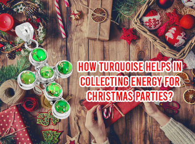 How Turquoise Helps In Collecting Energy For Christmas Parties?